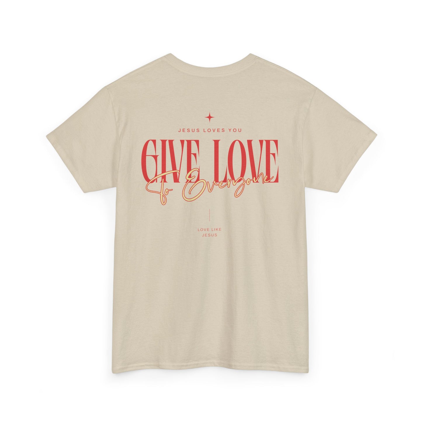Give Love to Everyone T-shirt