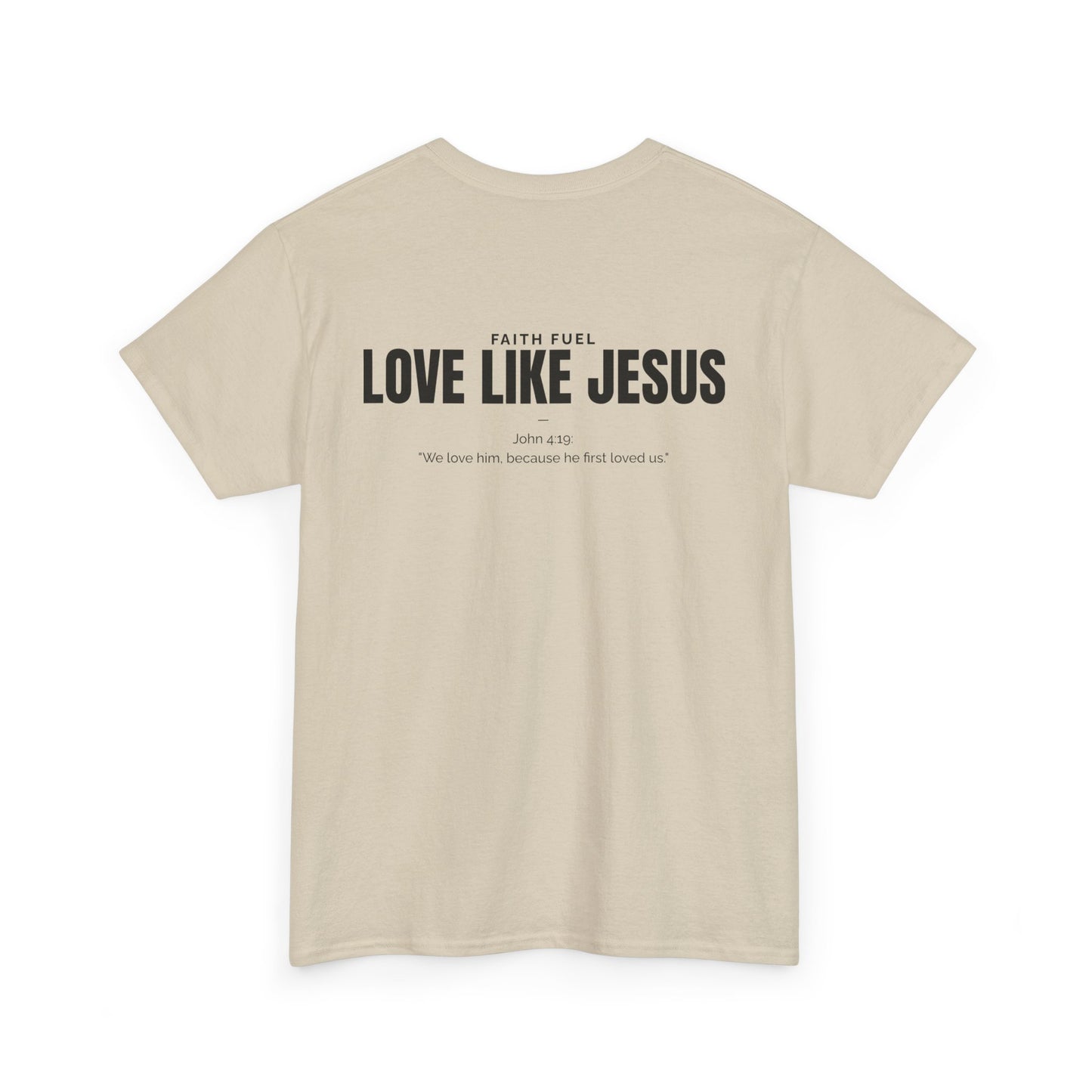 Love Like Jesus- Unisex 100% Cotton T
