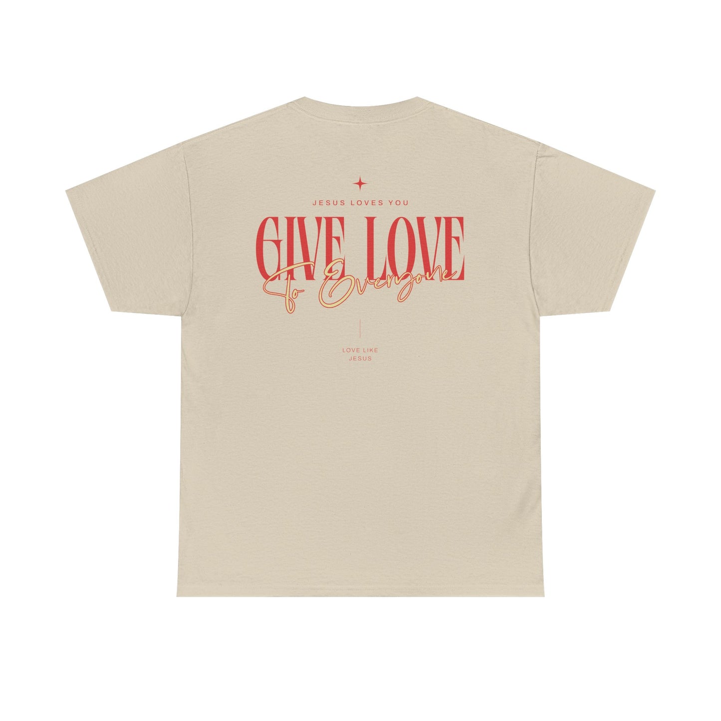 Give Love to Everyone T-shirt