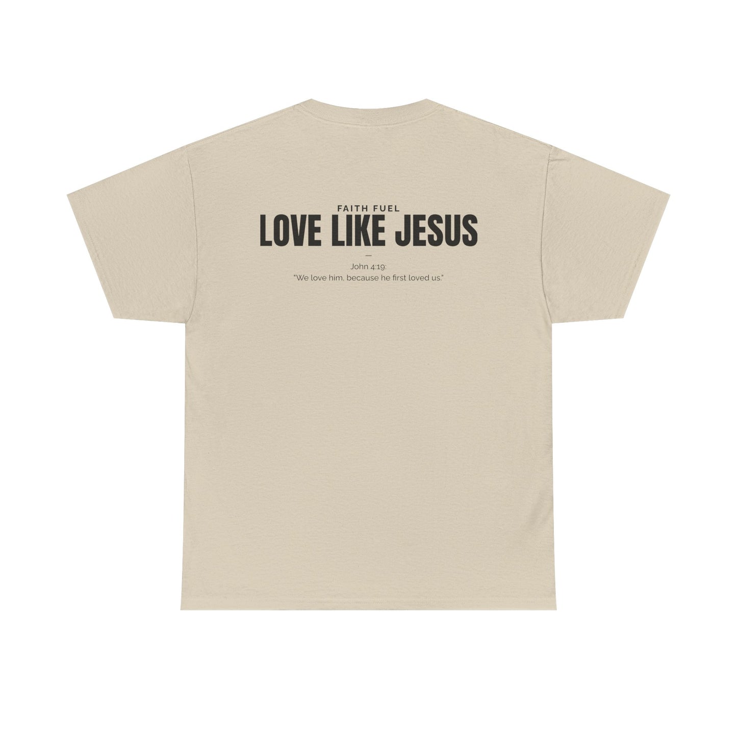 Love Like Jesus- Unisex 100% Cotton T